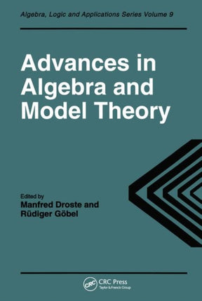 Advances in Algebra and Model Theory