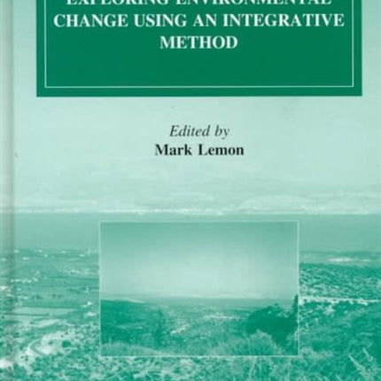 Exploring Environmental Change Using an Integrative Method