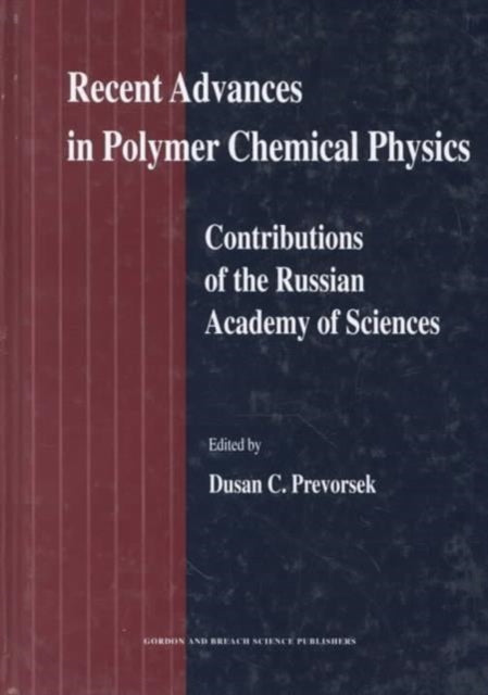 Recent Advances in Polymer Chemical Physics: Contributions of the Russian Academy of Science