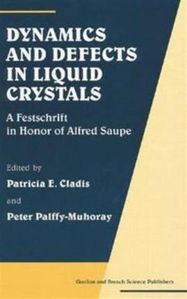 Dynamics and Defects in Liquid Crystals: A Festschrift in Honor of Alfred Saupe