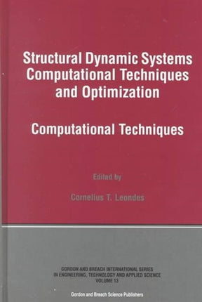 Structural Dynamic Systems Computational Techniques and Optimization: Computational Techniques