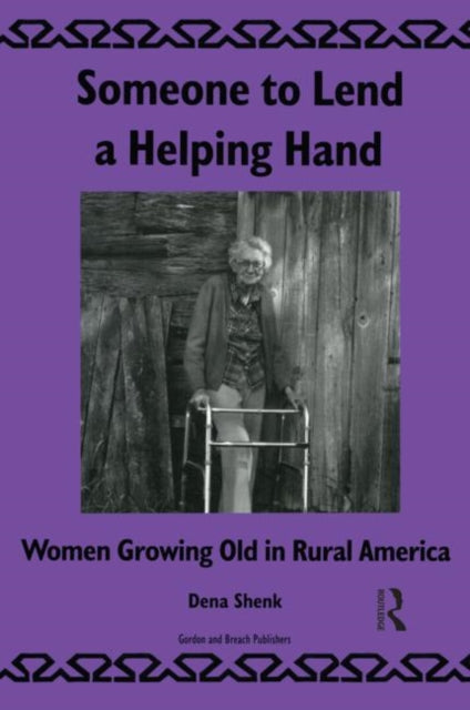 Someone To Lend a Helping Hand: Women Growing Old in Rural America