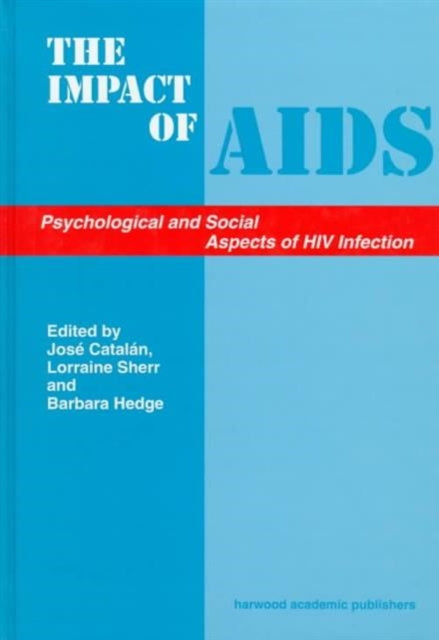 The Impact of AIDS: Psychological and Social Aspects of HIV Infection