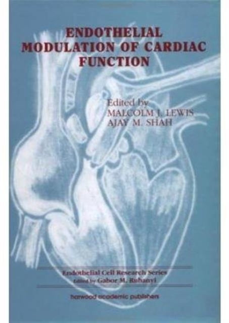 Endothelial Modulation of Cardiac Function