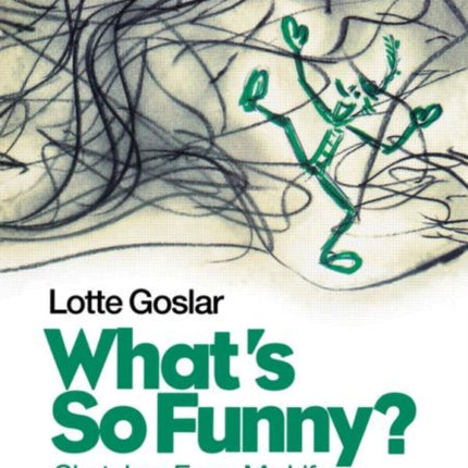 What's So Funny?: Sketches from My Life