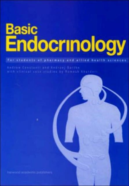 Basic Endocrinology: For Students of Pharmacy and Allied Health: For Students of Pharmacy and Allied Health