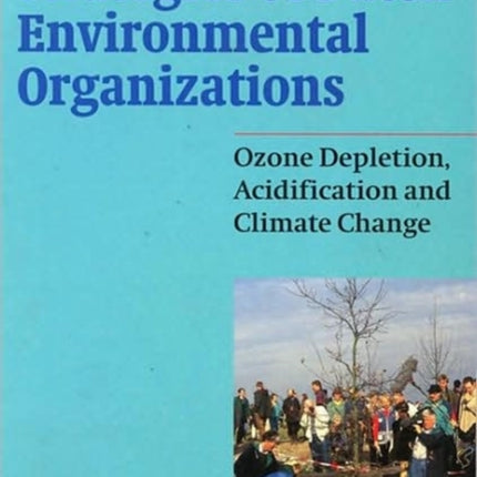 Strategies of Dutch Environmental Organisations: Ozone Depletion, Acidification and Climate Change