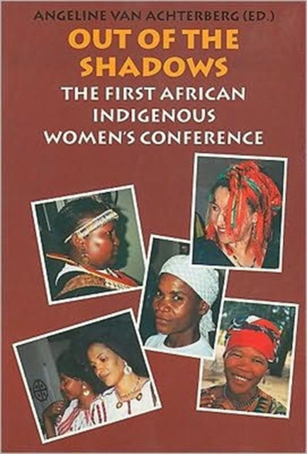 Out of the Shadows: The First African Indigenous Woman's Conference