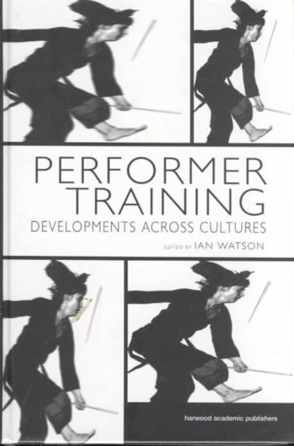 Performer Training: Developments Across Cultures