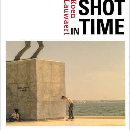 Koen Lauwaert: Shot in Time