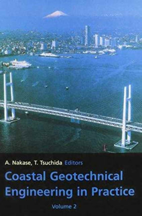 Coastal Geotechnical Engineering in Practice, Volume 2: Proceedings of the International Symposium IS-Yokohama 2000, Yokohama, Japan, 20-22 September 2000