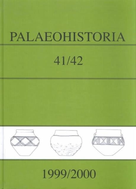 Palaeohistoria 41/42 (1999-2000): Institute of Archaeology, Groningen, the Netherlands