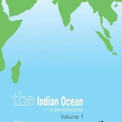 The Indian Ocean - A Perspective: Volume 1