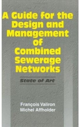 A Guide for the Design and Management of Combined Sewerage Networks: State of the Art