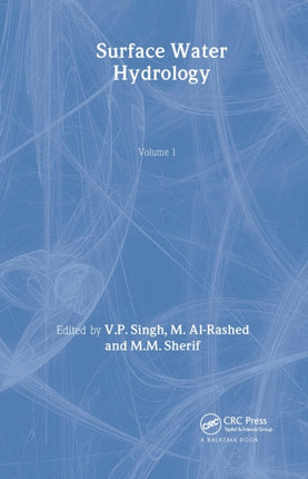 Surface Water Hydrology: Volume 1 of the Proceedings of the International Conference on Water Resources Management in Arid Regions, Kuwait, March 2002