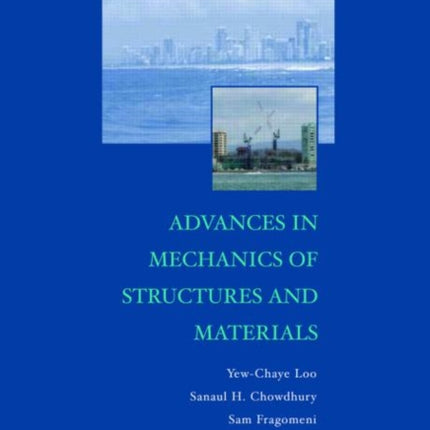 Advances in Mechanics of Structures and Materials: Proceedings of the 17th Australasian Conference (ACMSM17), Queensland, Australia, 12-14 June 2002