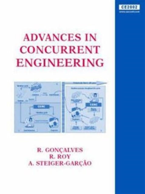 Advances in Concurrent Engineering: Proceedings of the 9th ISPE International Conference on Concurrent Engineering, Cranfield, UK, 27-31 July 2002