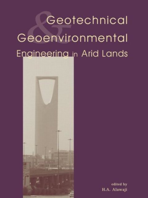 Geotechnical and Geoenvironmental Engineering in Arid Lands