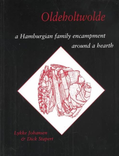 Oldeholtwolde: A Hamburgian Family Encampment around a Hearth