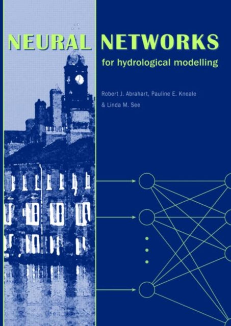 Neural Networks for Hydrological Modeling