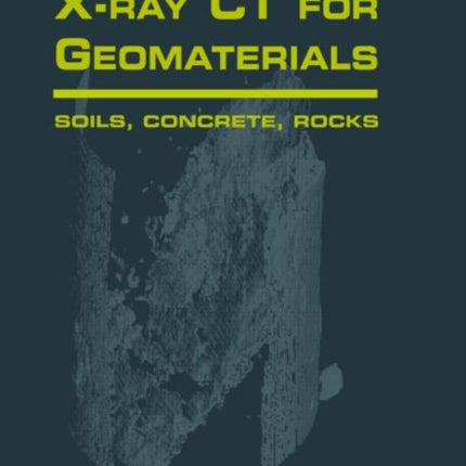 Xray CT for Geomaterials: Soils, Concrete, Rocks International Workshop on Xray CT for Geomaterials, Kumamoto, Japan