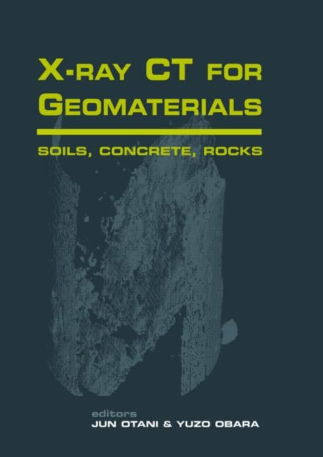 Xray CT for Geomaterials: Soils, Concrete, Rocks International Workshop on Xray CT for Geomaterials, Kumamoto, Japan