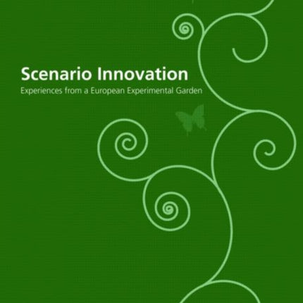 Scenario Innovation: Experiences from a European Experimental Garden