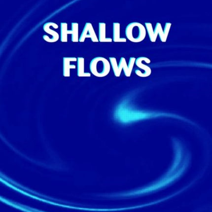 Shallow Flows: Research Presented at the International Symposium on Shallow Flows, Delft, Netherlands, 2003