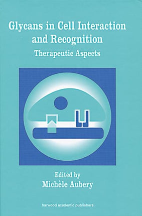 Glycans in Cell Interaction and Recognition