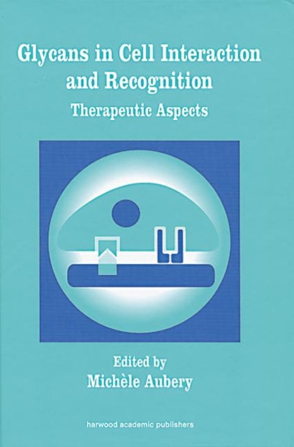 Glycans in Cell Interaction and Recognition