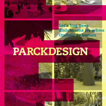 Parckdesign: Let's Hug Trees