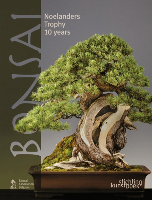 Bonsai: Noelanders Trophy 10 Years