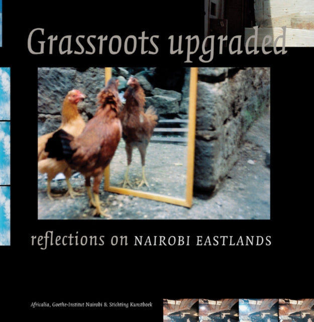 Grassroots Upgraded Reflections on Nairobi Eastlands