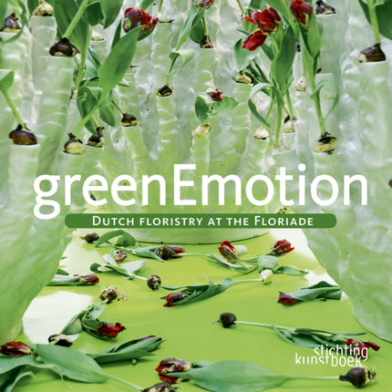 Green Emotion: Dutch Floristry at the Floriade