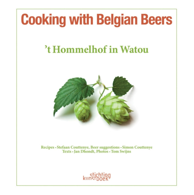 Cooking with Belgian Beers Great recipes flavoured with the famous Westhoek beers