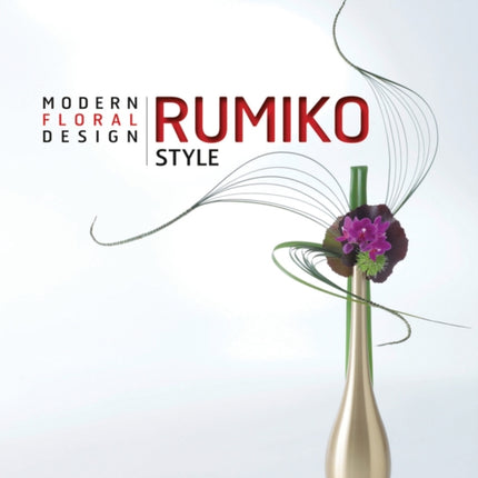 Rumiko Style: Modern Floral Design