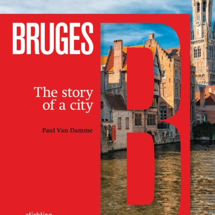 Bruges The Story of a City