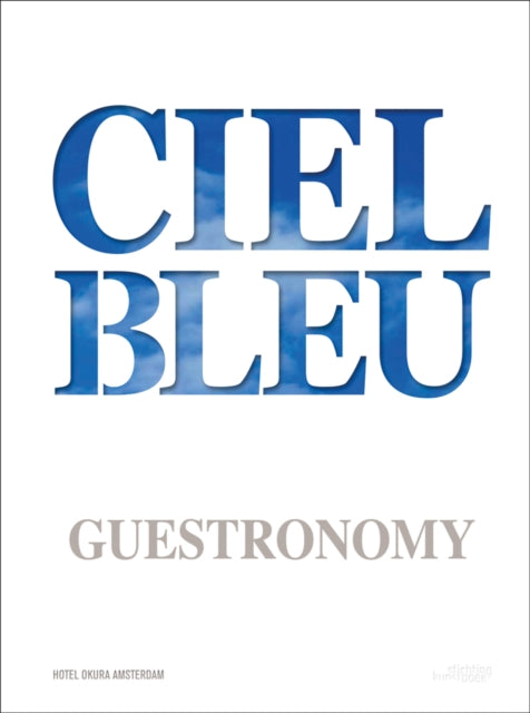 Ciel Bleu: Guestronomy