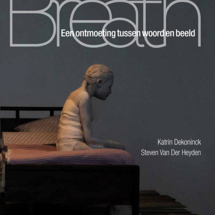 Breath: Een Ontmoeting Tussen Woord en Beeld