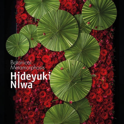 Hideyuki Niwa: Botanical Metamorphosis