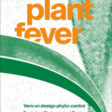 Plant Fever: Towards a phyto-centred design