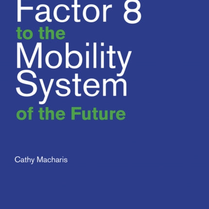 With a Factor 8 to the Mobility System of the Future