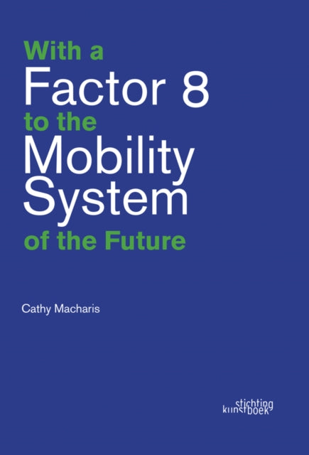 With a Factor 8 to the Mobility System of the Future