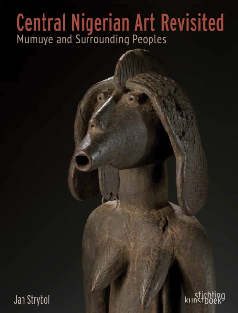 Central Nigerian Art Revisited: Mumuye and Surrounding Peoples