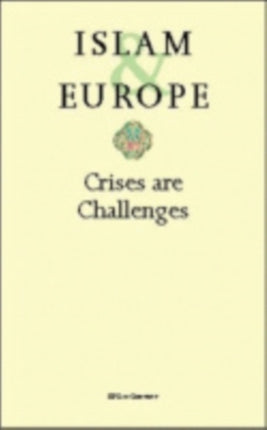 Islam and Europe: Crises Are Challenges