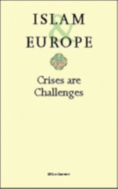 Islam and Europe: Crises Are Challenges