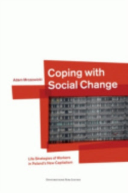 Coping with Social Change: Life Strategies of