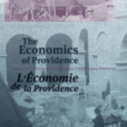 The Economics of Providence: Management, Finances and Patrimony of Religious Orders and Congregations in Europe, 1773–ca. 1930