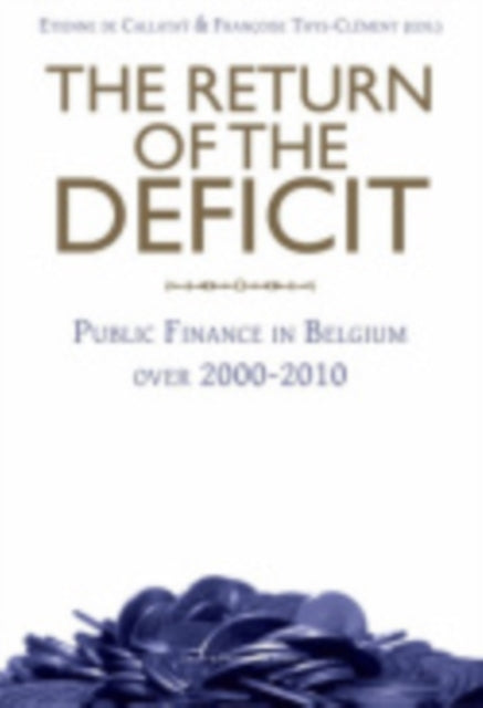 The Return of the Deficit: Public Finance in Belgium over 2000–2010
