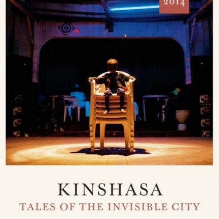 Kinshasa: Tales of the Invisible City